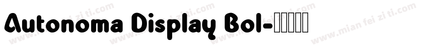 Autonoma Display Bol字体转换